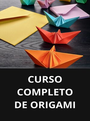 cover image of CURSO COMPLETO DE ORIGAMI